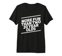 More Fun Than Two 20 Year 40 Funny 40th Birthday Party Humour T-Shirt Haut de Gamme