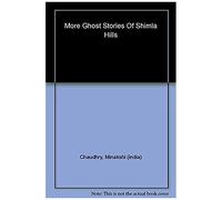 More Ghost Stories Of Shimla Hills