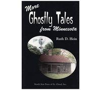 More Ghostly Tales From Minnesota