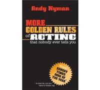 More Golden Rules of Acting by Andy Nyman Unknown (Auteur)