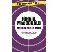 More Good Old Stuff - [Version Originale] John D Macdonald (Auteur)