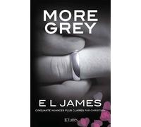 More Grey Cinquante nuances plus claires par Christian - E.L. James - Lattes - broché - Roman