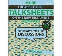 More High School TalkSheets on the New Testament Epic Bible Stories by David Lynn David Lynn (Auteur)