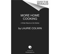 More Home Cooking - Laurie Colwin - HarperCollins - Livre en Anglais - Paperback Laurie ColwinLaurie Colwin (Auteur)