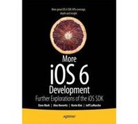 More iOS 6 Development - [Version Originale] David Mark, Jeff Lamarche, Alex Horovitz, Kevin Kim (Auteur)