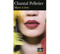 More is less - Chantal Pelletier - Gallimard - Poche - Roman