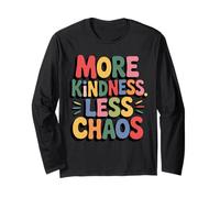 More Kindness Less Chaos Kids Boys Positive Saying Be Kind Manche Longue