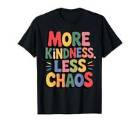 More Kindness Less Chaos Kids Boys Positive Saying Be Kind T-Shirt
