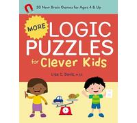 More Logic Puzzles for Clever Kids: 50 New Brain Games for Ages 4 & Up