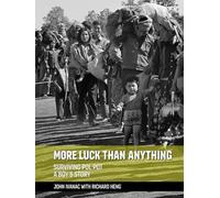 MORE LUCK THAN ANYTHING: SURVIVING POL POT - A BOY'S STORY