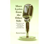 More Lyrics from the Other Side: Short Stories and Guidance on Connecting with Loved Ones on the Other Side