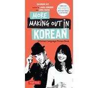More Making Out in Korean: A Korean Language Phrase Book