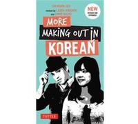 More Making Out in Korean by Ghiwoon Seo Ghi - Woon Seo, Laura Kingdon (Auteur)