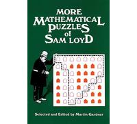 More Mathematical Puzzles of Sam Loyd