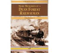 More Memories of a Dean Forest Railwayman Barnett, Bob (Auteur)