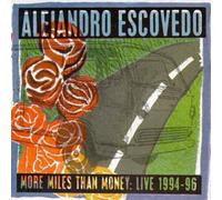 More Miles Than Money by Alejandro Escovedo (1998-02-24)