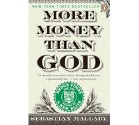 More Money Than God: Hedge Funds and the Making of a New Elite