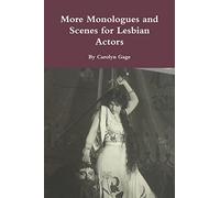 More Monologues and Scenes for Lesbian Actors