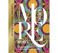 More More More : Making Maximalism Work in Your Home and Life – Dorling Kindersley