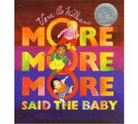 "More More More, " Said the Baby Vera B. Williams (Auteur)