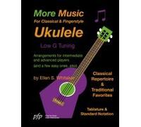More Music For Classical And Fingerstyle Ukulele