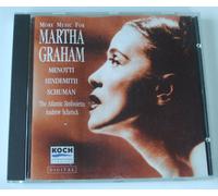 More Music For Martha Graham Menotti / Hindemith / Schuman