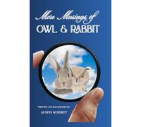More Musings of Owl & Rabbit: Finding Inspiration, Wisdom and Gratitude | Illustrated 5.5 x 8.5, 124 Pages | Thoughtful Gift for Anyone Seeking Personal Growth