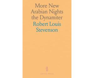 More New Arabian Nights the Dynamiter
