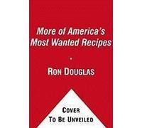 More Of America's Most Wanted Recipes