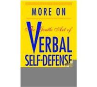More on the Gentle Art of Verbal Self-Defense Suzette Haden Elgin (Auteur)