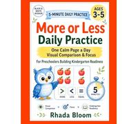 More or Less Daily Practice: 5-Minute Visual Comparison Activities for Focus and Kindergarten Readiness (Ages 3-5)