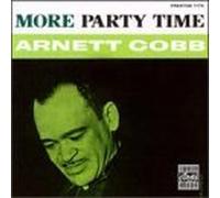 More Party Time by Arnett Cobb (1998-08-18)