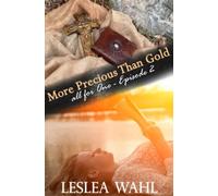 More Precious Than Gold: all for One - Episode 2