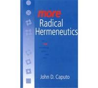 More Radical Hermeneutics, Studies in Continental Thought Series John D. Caputo (Auteur)