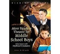 More Readers Theatre for Middle School Boys, Readers Theatre Series Kathryn Black (Auteur)