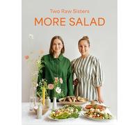 More Salad: Two Raw Sisters