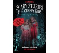 More Scary Stories For Creepy Kids: Short And Spooky With A Side Of Silly