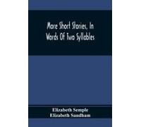 More Short Stories, In Words Of Two Syllables
