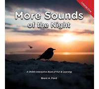 More Sounds Of The Night: A Child's Interactive Book Of Fun & Learning