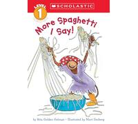 More Spaghetti, I Say! (Scholastic Reader, Level 1)