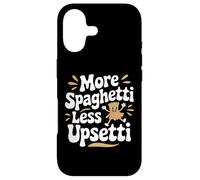 More Spaghetti Less Upsetti Funny Citation Coque pour iPhone 17