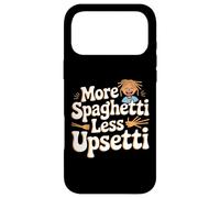 More Spaghetti Less Upsetti Funny Citation Coque pour iPhone 17 Pro Max
