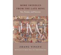 More Swindles from the Late Ming: Sex, Scams and Sorcery
