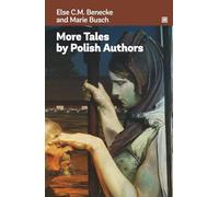 More Tales by Polish Authors: A selection of the most important Polish literature of a catastrophic period in Poland’s history.