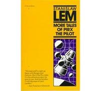 More Tales of Pirx the Pilot Stanisaw Lem (Auteur)