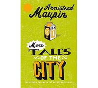 More Tales Of The City: The second novel in the classic, must-read Tales of the City series