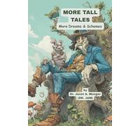 More Tall Tales: More Dreams & Schemes