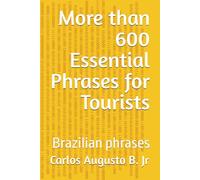More than 600 Essential Phrases for Tourists: Brazilian phrases
