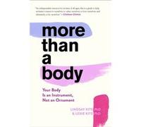 More Than A Body - Lindsay Kite - Houghton Mifflin Harcourt Publishing Company - Livre en Anglais - Hardback Lindsay KiteLindsay Kite (Auteur)