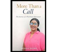 More Than A Call: The Journey of a Watchman Intercessor